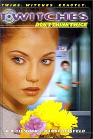 Don't Think Twice (T*witches (Hardcover))