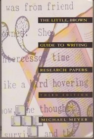 The Little, Brown Guide to Writing Research Papers