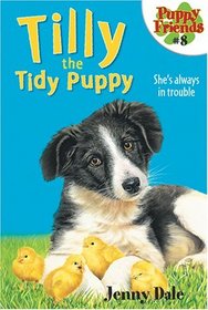 Tilly the Tidy Puppy (Puppy Friends)