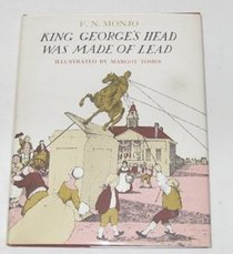 King George's Head Was Made of Lead