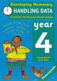 Developing Numeracy: Handling Data: Year 4: Activities for the Daily Maths Lesson (Developings)