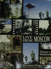 Live From Moscow (Volume 2 Workbook, Russian Stage One)