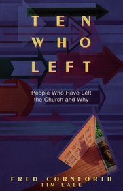 Ten Who Left: People Who Have Left the Church and Why