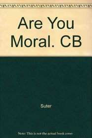 Are You Moral?