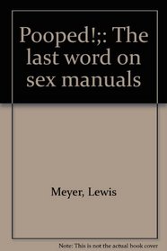 Pooped!;: The last word on sex manuals