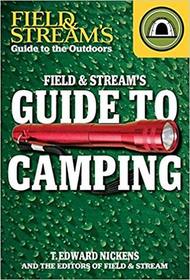 Field & Stream's Guide to Camping (Field & Stream's Guide to the Outdoors)