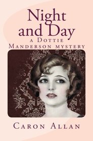 Night and Day (Dottie Manderson, Bk 1)