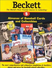 Beckett Almanac Of Baseball Cards And Collectibles No. 5: :The Most Comprehensive and exhaustive compilation of checklists, photos and prices for baseball-related collectibles.