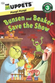 The Muppets: Bunsen and Beaker Save the Show (Passport to Reading Level 3)