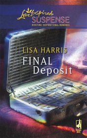 Final Deposit (Love Inspired Suspense #118)