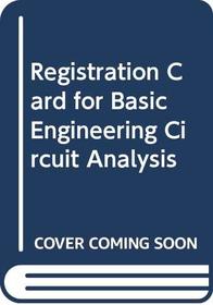 Registration Card for Basic Engineering Circuit Analysis