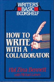 How to Write With a Collaborator (Writer's Basic Bookshelf)