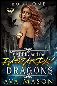 Carrie and the Dastardly Dragons: A Paranormal Bully Romance (Fated Alpha)