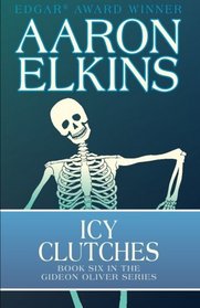 Icy Clutches (The Gideon Oliver Mysteries) (Volume 6)