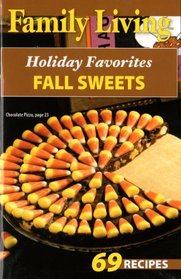 Family Living: Holiday Favorites Fall Sweets (Leisure Arts #75329)