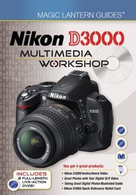 Magic Lantern Guides: Nikon D3000 Multimedia Workshop