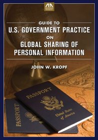 Guide to U.S. Government Practice on Global Sharing of Personal Information