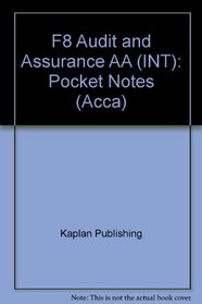 F8 Audit and Assurance AA (INT): Pocket Notes (Acca)