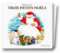 Trois Petits Nols, coffret de 3 volumes : L'Etrange pantalon - Le Gteau aux fraises - Bonsoir Pre Nol
