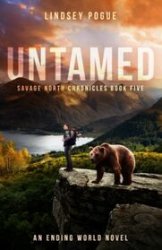 Untamed: An Ending World Survival Novel (Savage North Chronicles)