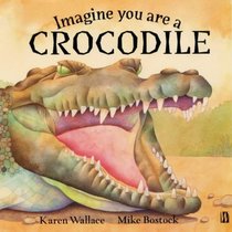 Imagine You are a Crocodile (Imagine You are a...)