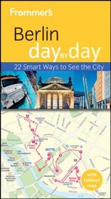 Frommer's Berlin Day By Day (Frommer's Day by Day - Pocket)