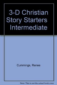 3-D Christian Story Starters   Intermediate