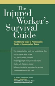 The Injured Worker's Survival Guide