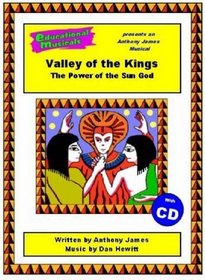 The Valley of the Kings: Script and Score: The Power of the Sun God (Educational Musicals)