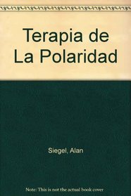 Terapia de La Polaridad (Spanish Edition)