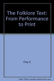 The Folklore Text: From Performance to Print