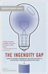 The Ingenuity Gap : Facing the Economic, Environmental, and Other Challenges of an Increasingly Complex and Unpredictable Future