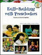 Faith-Building With Preschoolers: Teachers and Parents Together