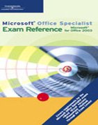 Microsoft Office Specialist Exam Reference for Microsoft Office 2003