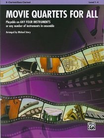 Movie Quartets for All: B-Flat Clarinet, Bass Clarinet (Instrumental Ensembles for All)