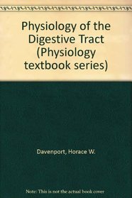 Physiology of the Digestive Tract (Physiology textbook series)