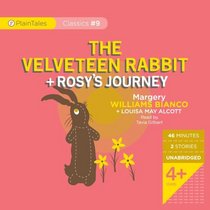 The Velveteen Rabbit and Rosy's Journey (PlainTales Classics)