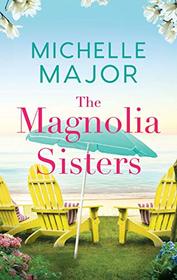 The Magnolia Sisters (Magnolia Sisters, Bk 1)
