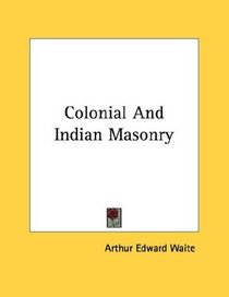 Colonial And Indian Masonry