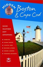 Hidden Boston and Cape Cod: Including Cambridge, Lexington, Concord, Provincetown, Martha's Vineyard, and Nantucket