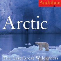 Audubon Arctic Calendar 2008: The Last Great Wilderness
