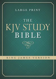 The KJV Study Bible - Large Print (King James Bible)