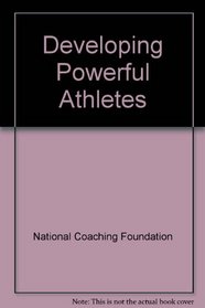 Developing Powerful Athletes