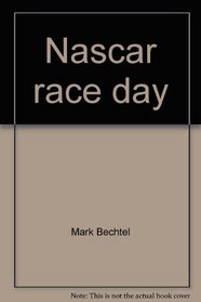 Nascar race day: Behind the scenes
