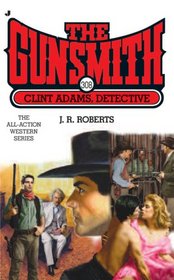 Clint Adams, Detective (Gunsmith, Bk 308)