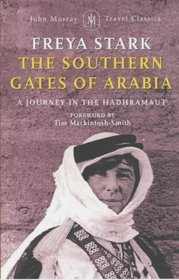The Southern Gates of Arabia: A Journey in the Hadramaut (John Murray Travel Classics)