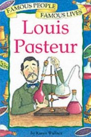 Louis Pasteur (Famous People, Famous Lives S.)