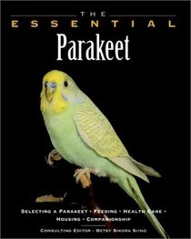 The Essential Parakeet (The Essential Guides)
