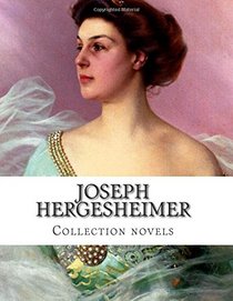 Joseph Hergesheimer, Collection novels