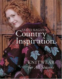 Sasha Kagan's Country Inspiration: Knitwear for all Seasons